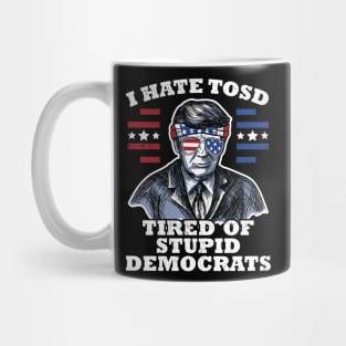 Funny US Flag Sunglasses Vote Patriot Apparel Gift Trump American Flag Sunglasses I Hate TOSD stupid democrats Mug